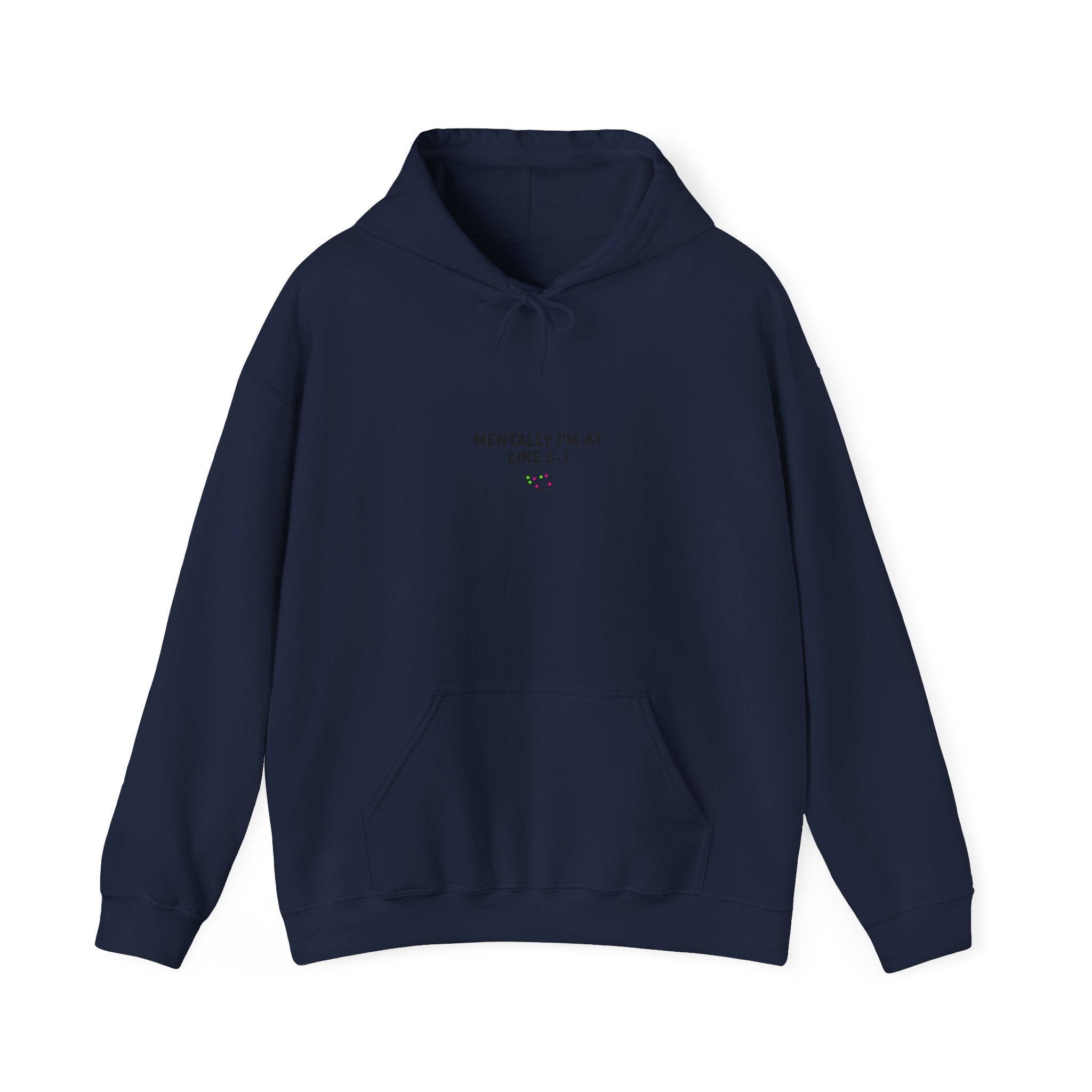 Mentally I’m at Like 6-7 Hoodie | 67 shirt, absurdist humor, minimalist meme