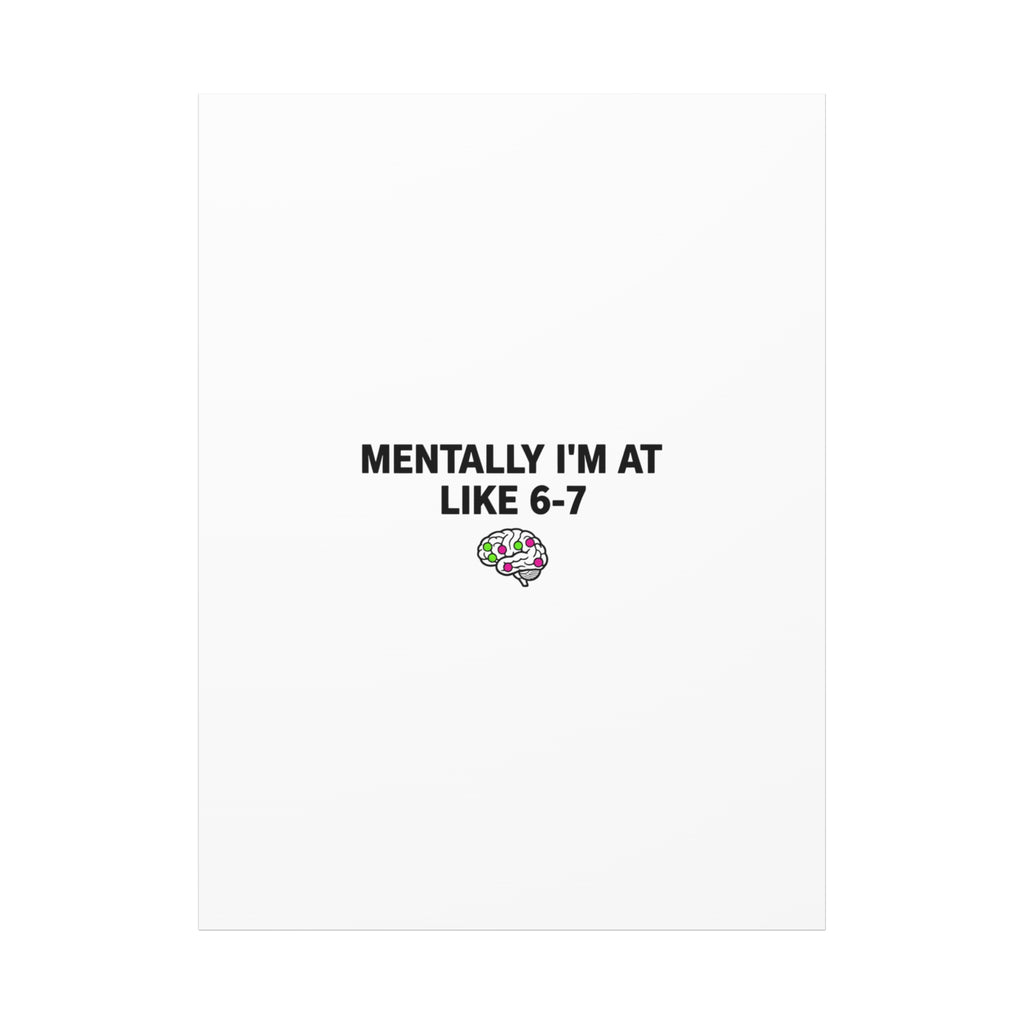 Mentally I'm At Like 6-7 Canvas | absurdist humor, 67 meme